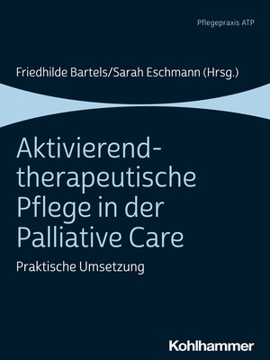 cover image of Aktivierend-therapeutische Pflege in der Palliative Care